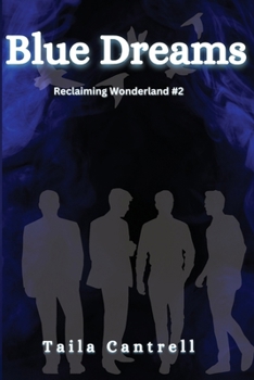 Blue Dreams (Reclaiming Wonderland)