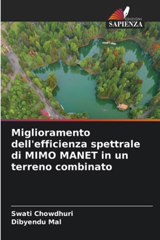 Paperback Miglioramento dell'efficienza spettrale di MIMO MANET in un terreno combinato [Italian] Book