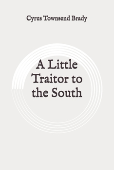 Paperback A Little Traitor to the South: Original Book