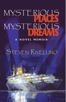 Hardcover Mysterious Places, Mysterious Dreams: A Novel Memoir Book