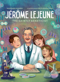 Hardcover Jerome LeJeune: The Saintly Geneticist Book