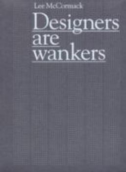 Paperback Designers Are Wankers Book