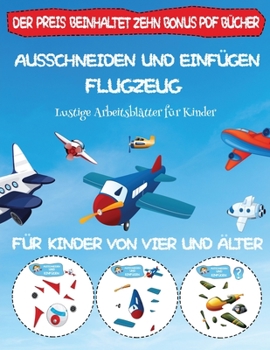Paperback Lustige Arbeitsbl?tter f?r Kinder: Ausschneiden und Einf?gen - Flugzeug [German] Book
