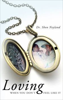 Paperback Loving When You Don't Feel Like It Book