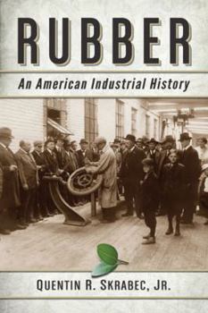 Paperback Rubber: An American Industrial History Book