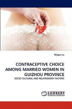 Paperback Contraceptive Choice Among Married Women in Guizhou Province Book