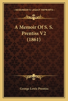 Paperback A Memoir Of S. S. Prentiss V2 (1861) Book