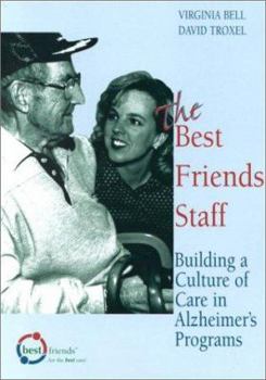 Paperback The Best Friends Staff: Training Ideas for Alzheimers Programs Book