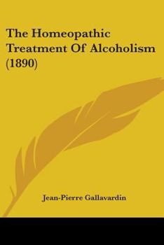 Paperback The Homeopathic Treatment Of Alcoholism (1890) Book