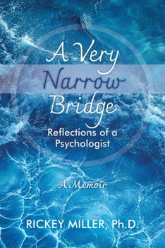 Paperback A Very Narrow Bridge: Reflections of a Psychologist Book