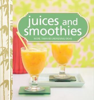 Paperback Juices & Smoothies: More Than 80 Fresh Ideas. Book