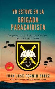 Paperback Yo estuve en la Brigada Paracaidista [Spanish] Book