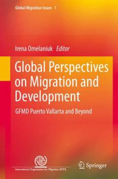 Paperback Global Perspectives on Migration and Development: Gfmd Puerto Vallarta and Beyond Book