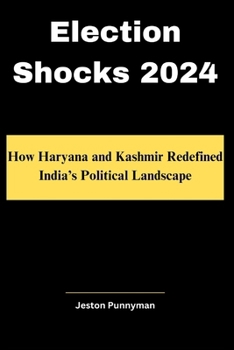 Election Shocks 2024: How Haryana and Kashmir Redefined India’s Political Landscape (TrendLens Collection)