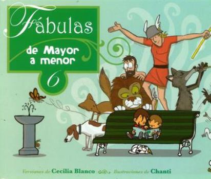 Fábulas de mayor a menor 6 (Spanish Edition) - Book #6 of the Fábulas de mayor a menor