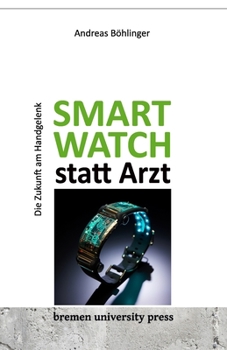 Paperback Smartwatch statt Arzt [German] Book