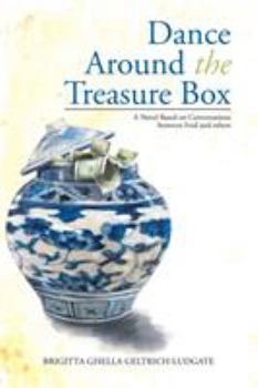 Paperback Dance Around The Treasure Box: A Novel Based on Conversations between Fred and others Book