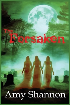 The Forsaken (Amy's Short Story Collection)