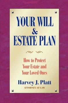 Paperback Your Will and Estate Plan: How to Protect Your Estate and Your Loved Ones Book