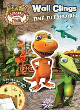 Paperback Dinosaur Train Time to Explore!: Book and Wall Clings Book