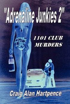 Paperback Adrenaline Junkies 2 1101 Club Murders Book