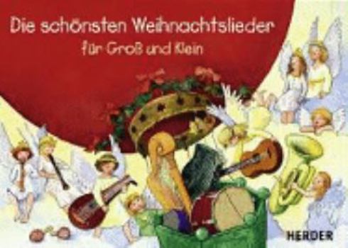 Hardcover Die Schoensten Weihnachtslieder Fuer Gross + Klein [German] Book
