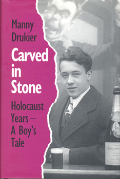 Hardcover Carved in Stone: Holocaust Years - A Boy's Tale Book