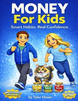 Paperback Money For Kids: Smart Habits. Real Confidence. Book