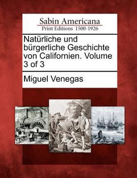 Paperback Nat Rliche Und B Rgerliche Geschichte Von Californien. Volume 3 of 3 [German] Book