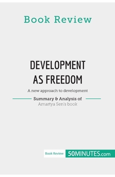 Paperback Book Review: Development as Freedom by Amartya Sen: A new approach to development Book