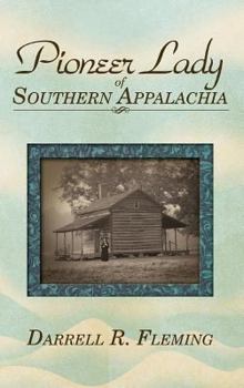 Hardcover Pioneer Lady of Southern Appalachia Book