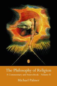 Paperback The Philosophy of Religion: A Commentary and Sourcebook (Volume II) Book