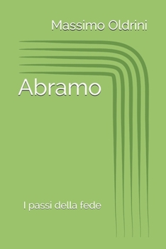 Paperback Abramo: I passi della fede [Italian] Book