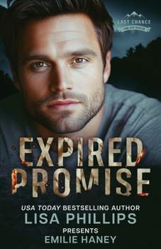 Expired Promise: A Last Chance County Novel (Last Chance Fire and Rescue) - Book #3 of the Last Chance Fire and Rescue