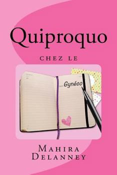 Paperback Quiproquo chez le gynéco [French] Book