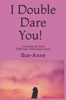 Paperback I Double Dare You! (Fifth Year Anniversary Edition): A Coming Out Story Book