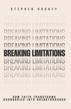 Paperback Breaking Limitations: How faith transforms boundaries into breakthroughs Book