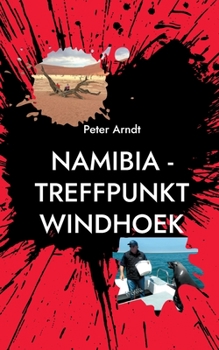 Paperback Namibia - Treffpunkt Windhoek: Reiseabenteuer [German] Book