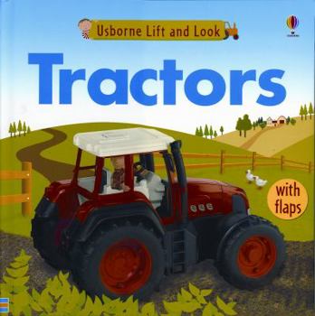 Tractors (Lift and Look) - Book  of the Usborne Lift and Look Board Books