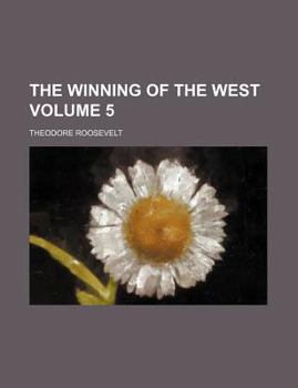 Paperback The Winning of the West Volume 5 Book