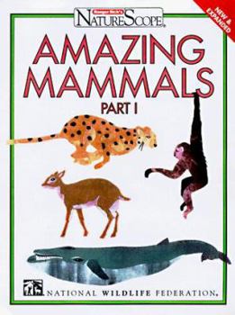 Paperback Amazing Mammals (Ranger Rick's Naturescope , Part 1) Book