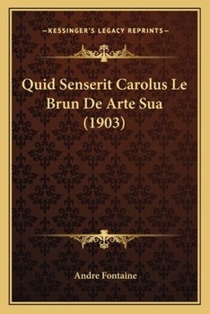 Paperback Quid Senserit Carolus Le Brun De Arte Sua (1903) [Latin] Book