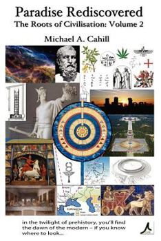 Paperback Paradise Rediscovered: The Roots of Civilisation, Vol 2 Book