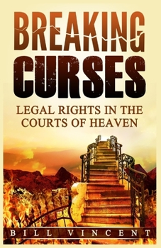 Paperback Breaking Curses: Legal Rights in the Courts of Heaven (Large Print Edition) [Large Print] Book