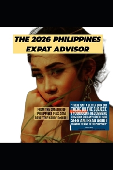 Paperback Philippines Expat Advisor: Move to the Philippines Faster & Cheaper Book