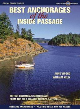 Paperback Best Anchorages of the Inside Passage: British Columbia's South Coast from the Gulf Islands to Cape Caution Book