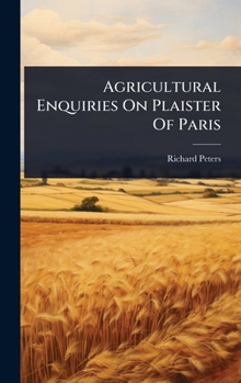 Agricultural Enquiries On Plaister Of Paris