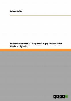 Paperback Mensch und Natur - Begründungsprobleme der Nachhaltigkeit [German] Book
