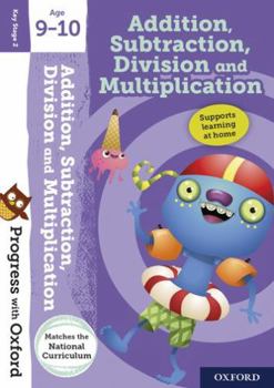 Product Bundle Progress with Oxford:: Addition, Subtraction, Multiplication and Division Age 9-10 Book