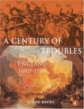 Hardcover A Century of Troubles: England 1600-1700 Book